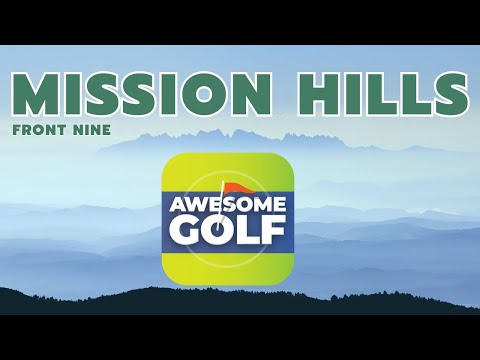 First Look at MISSION HILLS in Awesome Golf!