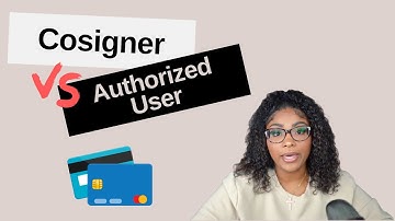 Cosigner VS Authorized User