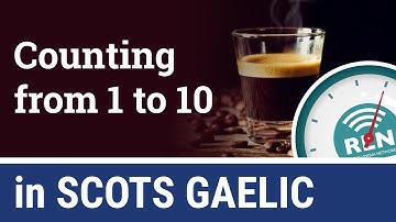 How to count from 1 to 10 in Scots Gaelic - One Minute Gaelic - Lesson 8