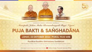 Dirgahayu 50 Tahun Saṅgha Theravāda Indonesia | 'Menapaki Jalan Mulia, Bersumbangsih Untuk Negeri'