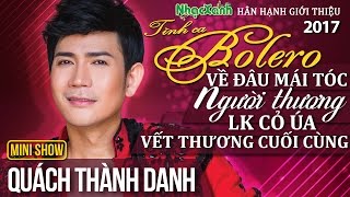 Quách Thành Danh được Ông Hoàng Bolero Ngọc Sơn khen là Ca sĩ có giọng dầy ,ấm ,lạ hay nhất Việt Nam