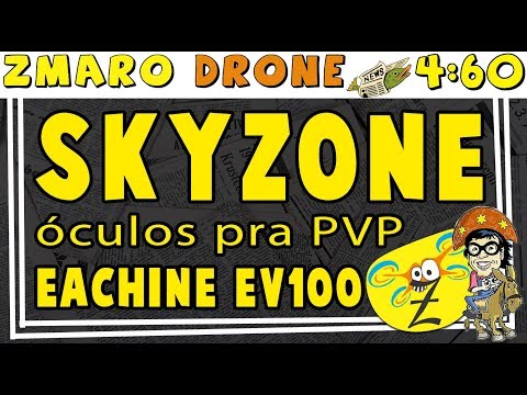 Óculos SkyZone Enfim Chegou! Vou Leiloar O Eachine EV100, Interessados??? 4:60 Com Zmaro