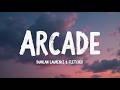 Arcade – Duncan Laurence ft. FLETCHER (Lyrics) | Empty Roads & Midnight Heartbreak