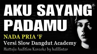 Aku Sayang Padamu Karaoke Versi Slow Academy Nada Cowok Pria