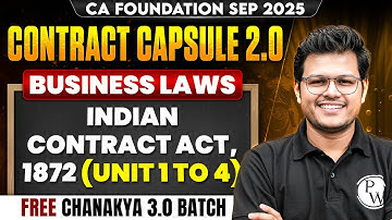 CA Foundation Business Laws: Indian Contract Act ,1872 (Unit 1 to 4) | CA Chaitanya Jain Sir
