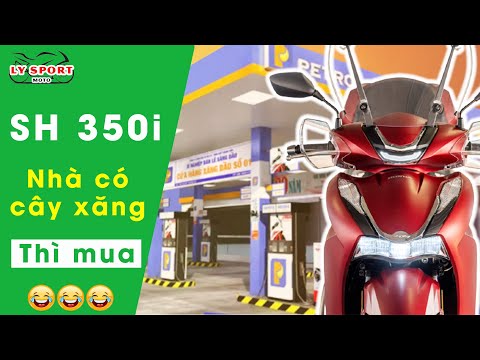 Video SH 350i chi phí XĂNG, NHỚT 1 năm đủ tiền mua 1 chiếc... - youtube