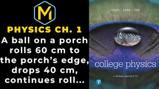 1.39 Mastering Physics Solution-"A ball on a porch rolls 60 cm to the porch’s edge, drops 40 cm, con Wealth