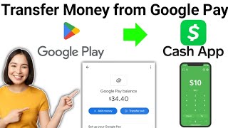 How To Transfer Money from Google Pay to Cash App (2024)