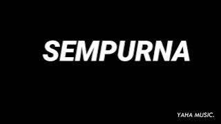 Sempurna - Andra And The Backbone (KARAOKE SEMPURNA ACCOUSTIK - FEMALE KEY)