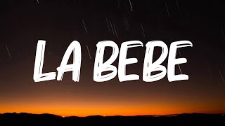 Yng Lvcas \& Peso Pluma - La Bebe Remix (Letra\/Lyrics)