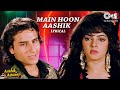 Main Hoon Aashik Aashik Aawara - Lyrical | Saif Ali Khan, Mamta | Udit Narayan | 90's Hits