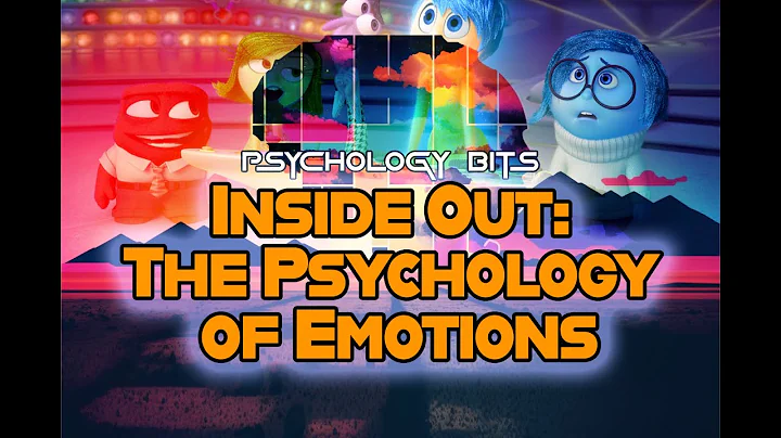 Inside Out: The Psychology of Emotions