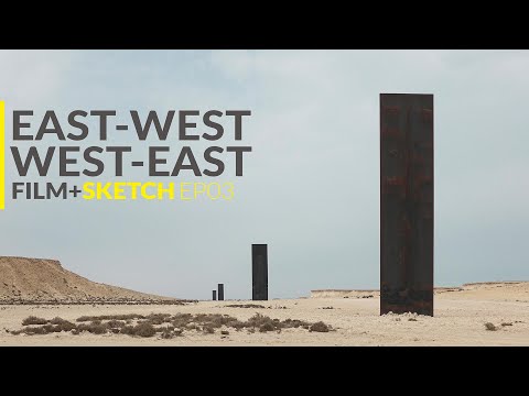East-West / West-East - Qatari Desert - Film+Sketch Ep003