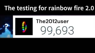 The Testing Of Rainbow Fire 2.0