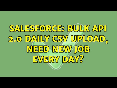 Salesforce: Bulk API 2.0 Daily CSV upload, need new job every day?