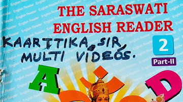 The Saraswati English Reader, Class-2, Part-2, LESSONS-11 to 20, Pages-1 to 56, PERIODS-81 to 147...