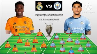 Head To Head Line Up Real Madrid vs Manchester City Leg 2 Play Off Round Of 16 UCL Season 2024/2025