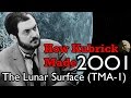 How Kubrick Made 2001: A Space Odyssey - Part 3: The Lunar Surface (TMA-1)