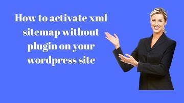 How to activate xml sitemap without plugin on your wordpress site | Rakesh Tech Solutions
