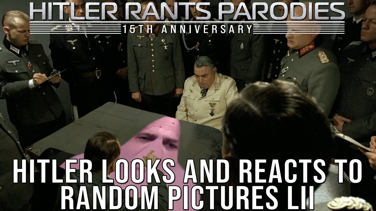 Hitler looks and reacts to random pictures LII