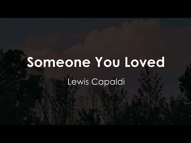 Lewis Capaldi - Someone You Loved (Lyric Video) class=