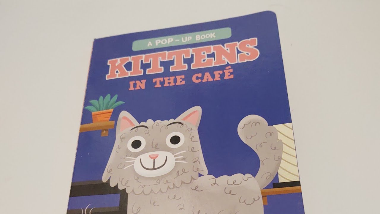Kittens in the Cafe read aloud read along learning Toddler preschool ...