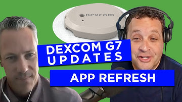 #510 Dexcom G7 App Refresh with Dexcom CTO