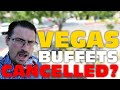Vegas Buffets May Never Return. Why isn't Planet Hollywood Open Already? Vegas News Update