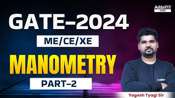 GATE - 2024 | ME/CE/XE | MANOMETRY | Part-2 | By Yogesh Tyagi sir