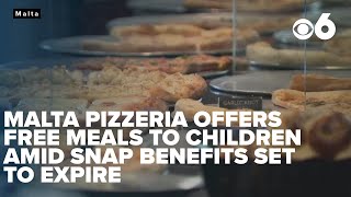 With SNAP benefits set to expire, Malta Pizzeria offers free meals to children
