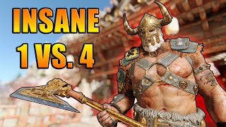INSANE Raider 1 VS. 4 - Never go down without a GOOD FIGHT! [For Honor]
