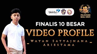 VIDEO PROFILE 10 BESAR || Wayan Satyajnana Ariestama - Tabanan