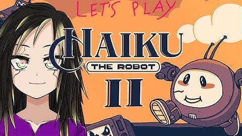 THERE IS A CUTE LITTLE TOASTER - HAIKU THE ROBOT - [2]