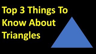 The Top 3 Things You Need To Know About Triangles