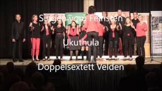 Ukuthula - Doppelsextett Velden - Singen Vom Feinsten