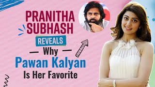 Pranitha Subhash Reveals Why Pawan Kalyan Is Her Favorite Co-Star Bollywood Vs South Exclusive