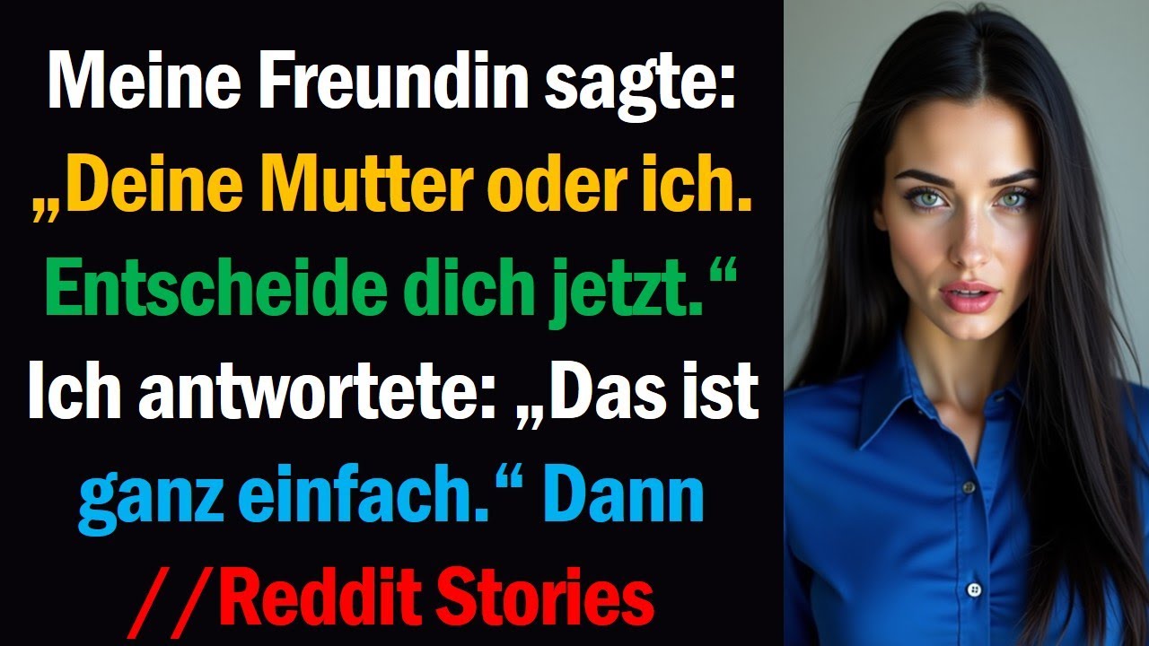 Meine Freundin sagte: „Deine Mutter oder ich. Entscheide dich jetzt.“ Ich antwortete: „Das ist ganz