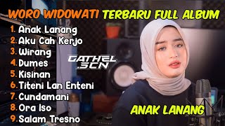 Woro Widowati Terbaru 2024 ||  Anak Lanang - Aku Cah Kerjo ~ Gathel scn musik