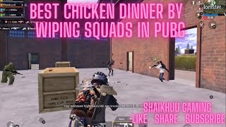 BEST CHICKEN DINNER BY WIPING SQUADS IN PUBG | SHAIKHUU GAMING | PUBG GAMEPLAY