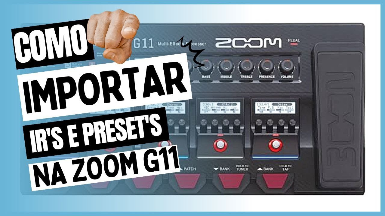 Ir Collection ZOOM G11 TUTORIAIS | COMO IMPORTAR PRESET´S E IMPULSE RESPONSE | GUITAR ...