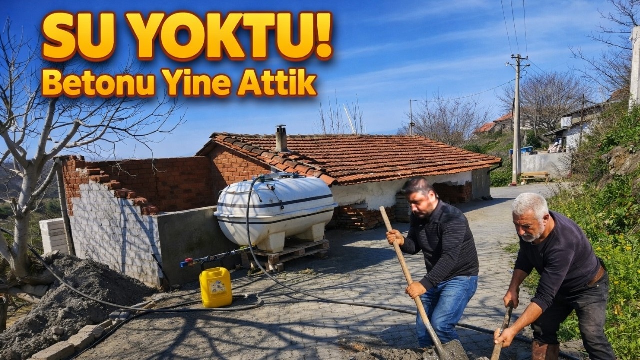 KÖYDE SU YOKTU… DERE SUYUYLA BETON ATTIK! Yeni Giriş Şekilleniyor