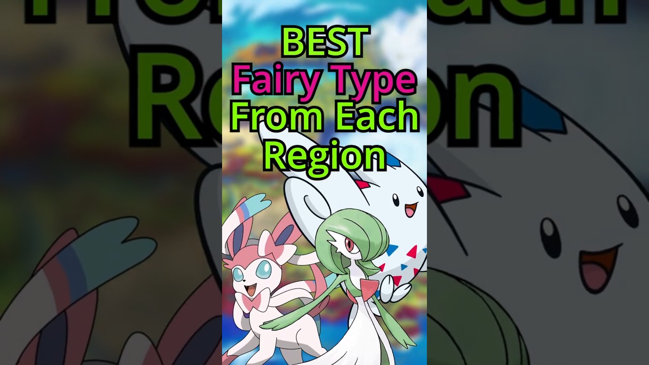 Best Fairy Pokémon From Every Region — Who’s #1? 🧚