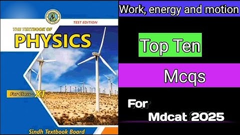 Work, energy and power mcqs solved | MDCAT 2025  mcqs | unit 5 new stbb physics mcqs solved |