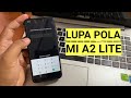 Cara mengatasi Lupa Pola Xiaomi Mi A2 Lite