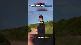 He Build A Transparent Katana!! (Credit: @MikeShake )