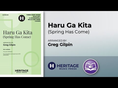 Haru Ga Kita (Spring Has Come) (Three-part Mixed) | Greg Gilpin