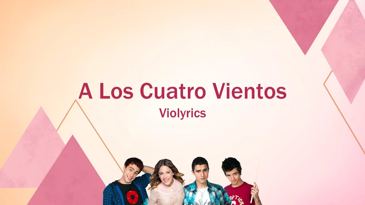 Violetta  A Los Cuatro Vientos lyrics