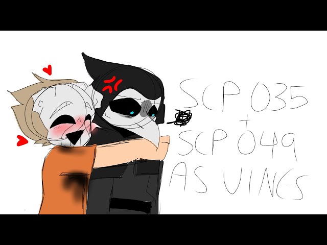 SCP 035 and SCP 049 as vines
