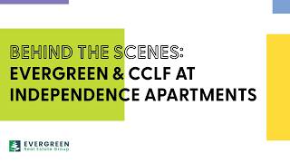 Behind the Scenes: Evergreen & CCLF at Independence Apartments