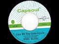Kool Blues - Can We Try Love Again - (Capsoul) - YouTube